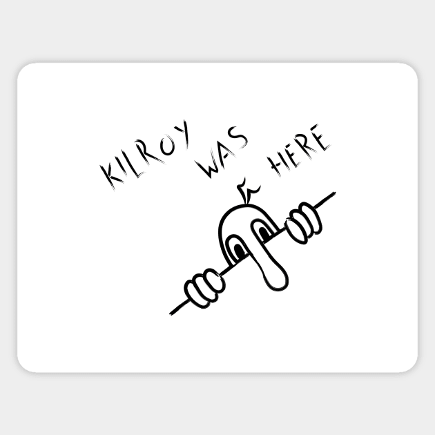 Kilroy Was Here Sticker by MegaMagicMan